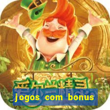 jogos com bonus sem deposito